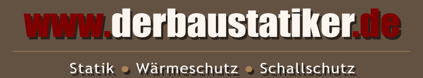 www.derbaustatiker.de Statik ● Wrmeschutz ● Schallschutz